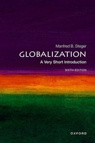 Globalization: A Very Short Introduction Globalization: A Very Short Introduction