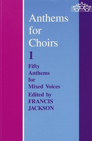 Anthems for Choirs 1: Vocal score