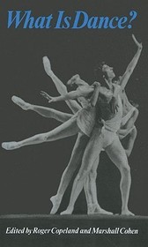 What is Dance?: Readings in Theory and Criticism