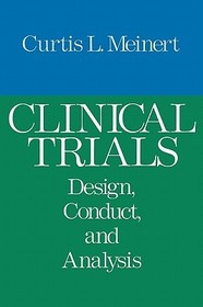 Clinical Trials: Design, Conduct and Analysis