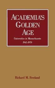 Academia's Golden Age: Universities in Massachusetts, 1945-1970