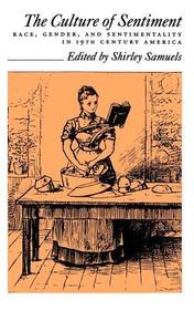The Culture of Sentiment: Race, Gender, and Sentimentality in Nineteenth Century America