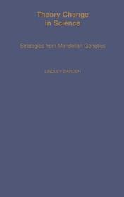 Theory Change in Science: Strategies from Mendelian Genetics