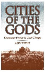 Cities of the Gods: Communist Utopias in Greek Thought