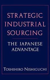 Strategic Industrial Sourcing: The Japanese Advantage