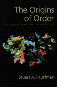 The Origins of Order: Self-Organization and Selection in Evolution
