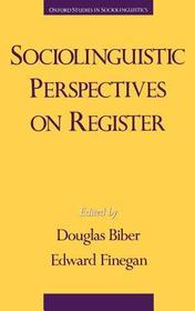 Sociolinguistic Perspectives on Register Sociolinguistic Perspectives on Register