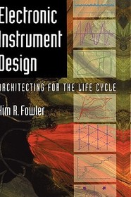 Electronic Instrument Design: Architecting for the Life Cycle