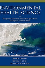 Environmental Health Science: Recognition, Evaluation, and Control of Chemical and Physical Health Hazards