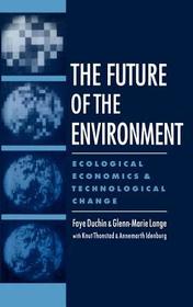 The Future of the Environment: Ecological Economics and Technological Change
