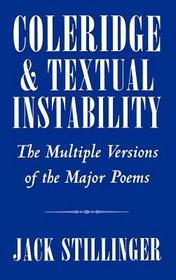 Coleridge and Textual Instability: The Multiple Versions of the Major Poems