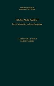 Tense and Aspect: From Semantics to Morphosyntax