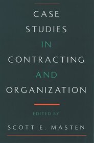 Case Studies in Contracting and Organization