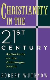 Christianity in the Twenty-First Century: Reflections on the Challenges Ahead