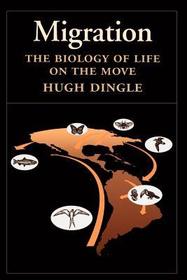 Migration: The Biology of Life on the Move
