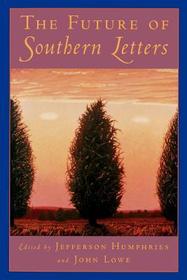 The Future of Southern Letters The Future of Southern Letters