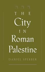 The City in Roman Palestine