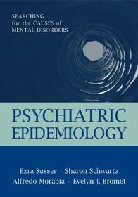 Psychiatric Epidemiology: Searching for the Causes of Mental Disorders