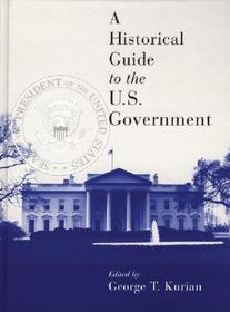 A Historical Guide to the U.S. Government