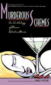 Murderous Schemes: An Anthology of Classic Detective Stories