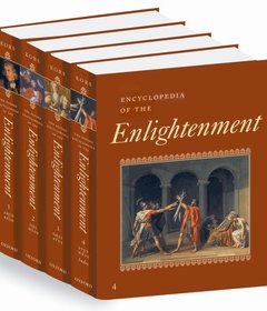Encyclopedia of the Enlightenment: 4 volumes: print and e-reference editions available