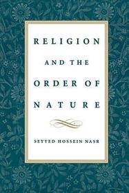 Religion and the Order of Nature: The 1994 Cadbury Lectures