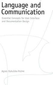 Language and Communication: Essential Concepts for User Interface and Documentation Design
