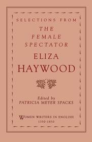 Selections from The Female Spectator