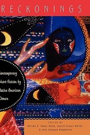 Reckonings: Contemporary Short Fiction by Native American Women