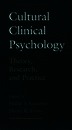 Cultural Clinical Psychology: Theory, Research, and Practice