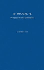 Ritual: Perspectives and Dimensions