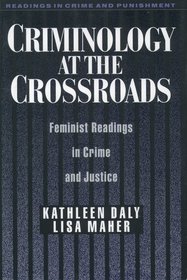 Criminology at the Crossroads: Feminist Readings in Crime and Justice