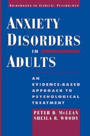 Anxiety Disorders in Adults: An Evidence-Based Approach to Psychological Treatment
