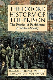 The Oxford History of the Prison: The Practice of Punishment in Western Society