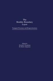 The Benthic Boundary Layer: Transport Processes and Biogeochemistry