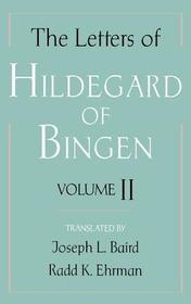 The Letters of Hildegard of Bingen: The Letters of Hildegard of Bingen: Volume II