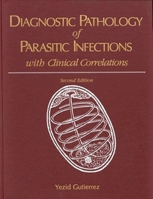 Diagnostic Pathology of Parasitic Infections: With Clinical Correlations