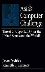 Asia's Computer Challenge: Threat or Opportunity for the U.S. and the World?