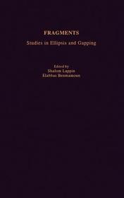 Fragments: Studies in Ellipsis and Gapping