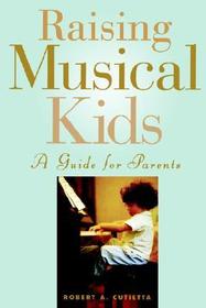 Raising Musical Kids: A Guide for Parents