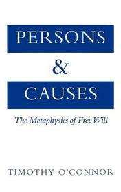 Persons and Causes: The Metaphysics of Free Will