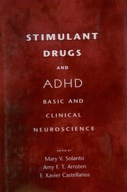 Stimulant Drugs and ADHD: Basic and Clinical Neuroscience
