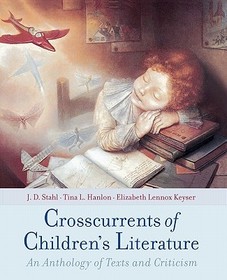 Crosscurrents of Children's Literature: An Anthology of Texts and Criticism