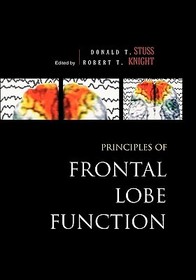 Principles of Frontal Lobe Function Principles of Frontal Lobe Function