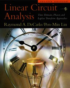 Linear Circuit Analysis: Time, Domain, Phasor and Laplace Transform Approaches