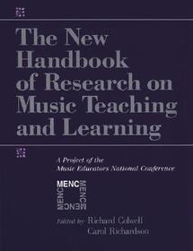 The New Handbook of Research on Music Teaching and Learning: A Project of the Music Educators National Conference