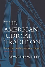 The American Judicial Tradition: Profiles of Leading American Judges