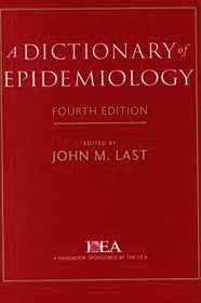 A Dictionary of Epidemiology A Dictionary of Epidemiology