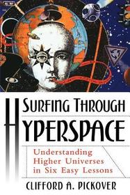 Surfing Through Hyperspace: Understanding Higher Universes in Six Easy lessons