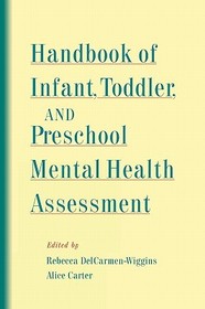 Handbook of Infant, Toddler, and Preschool Mental Health Assessment